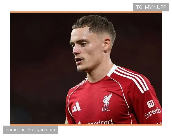 利物浦维尔茨关键传球43次，新援组织核心作用初显